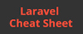 Laravel Cheat Sheet