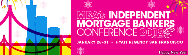 MBA's Independent Mortgage Bankers Conference 2019 MBA's Independent Mortgage Bankers Conference 2019